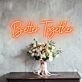 Better Together Romantic Neon for Weddings and Couples