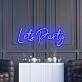 Lets Party Lively Neon for Event Spaces
