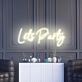 Lets Party Lively Neon for Event Spaces