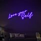 Love Your Self Self-Love Neon for Personal Spaces