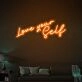 Love Your Self Self-Love Neon for Personal Spaces