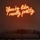 You Are Like Pretty Charming Neon for Beauty Salons
