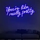 You Are Like Pretty Charming Neon for Beauty Salons