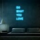 Do What You Love Motivational Neon for Creative Spaces