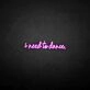 'I need to dance' neon sign