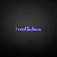 'I need to dance' neon sign