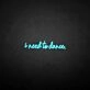 'I need to dance' neon sign