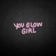 'You glow girl2' neon sign