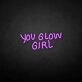 'You glow girl2' neon sign