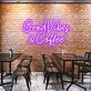 Good Vibes & Coffee Spread Positivity with Lively Neon