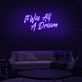 It was all a dream Reflect on Dreams and Aspirations with Dreamy Neon