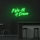 It was all a dream Reflect on Dreams and Aspirations with Dreamy Neon