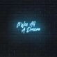 It was all a dream Reflect on Dreams and Aspirations with Dreamy Neon