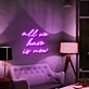 All we have is now Seize the Day with Motivational Neon