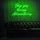 Say yes to new adventures Inspire Exploration with Exciting Neon Art