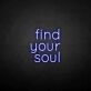 'Find your soul' neon sign