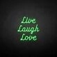 'Live Laugh Love' neon sign