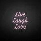 'Live Laugh Love' neon sign