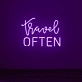 Travel often Feed Your Wanderlust with Inspirational Neon