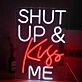 Shut up and kiss me Spark Romance with Playful Neon