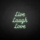 'Live Laugh Love' neon sign