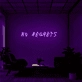 No regrets Live Boldly Emboldened by Neon Light