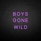 BOYS GONE WILD' neon sign