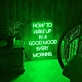 Rise and Shine How to Wake Up in Good Mood Every Morning Neon Sign