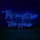 This Must Be the Place: Neon Sign to Light Up Your Space