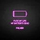 'Fxxk my life' neon sign