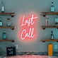 Last Call Neon Sign: Illuminate Your Final Toast