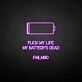 'Fxxk my life' neon sign