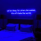 Let Her Sleep for When She Wakes She Will Shake The World Neon Sign