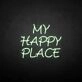 MY HAPPY PLACE neon sign