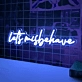 Let's Misbehave Neon Sign: Light Up Your Wild Side