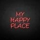 MY HAPPY PLACE neon sign