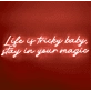 Life is Tricky, Baby Stay in Your Magic Neon Sign: Embrace the Enchantment