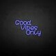 'Good vibes only3' neon sign
