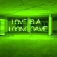 Love is a Losing Game: Embrace the Bittersweet with Neon Ambiance