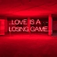 Love is a Losing Game: Embrace the Bittersweet with Neon Ambiance