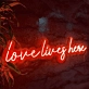Love Live Here Neon Sign: Empower Your Space with Vibrant Love and Feminine Energy