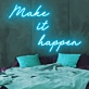 Make It Happen Neon Sign: Illuminate Your Motivation