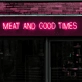 Grill Master's Delight: Meat and Good Times Neon Art to Elevate Your BBQ Experience
