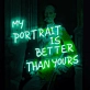 My Portrait Is Better Than Yours: Illuminate Your Pride with Neon