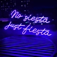 No Siesta, Just Fiesta: Let's Party All Night Neon