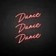 'Dance Dance Dance' neon sign
