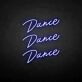 'Dance Dance Dance' neon sign