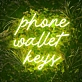 Phone Wallet Keys: Keep Your Essentials in Check with Our Vibrant Neon Sign!
