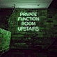 Private Function Room Upstairs: Elevate Your Events with Our Exclusive Neon Sign!