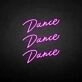 'Dance Dance Dance' neon sign